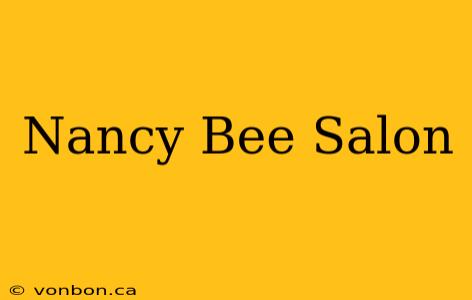 Nancy Bee Salon