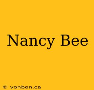 Nancy Bee