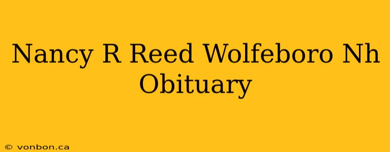 Nancy R Reed Wolfeboro Nh Obituary