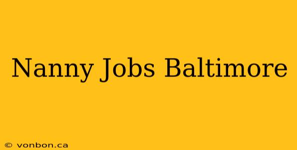 Nanny Jobs Baltimore