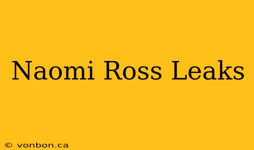 Naomi Ross Leaks