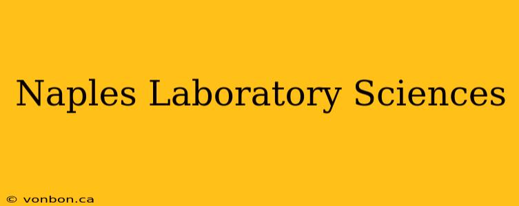 Naples Laboratory Sciences