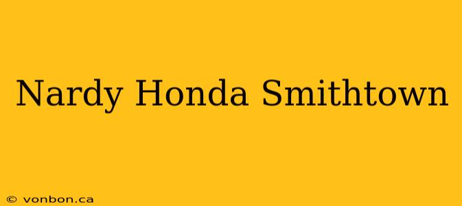 Nardy Honda Smithtown