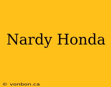 Nardy Honda