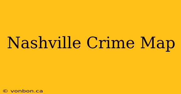 Nashville Crime Map