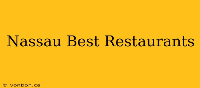 Nassau Best Restaurants