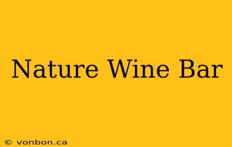 Nature Wine Bar