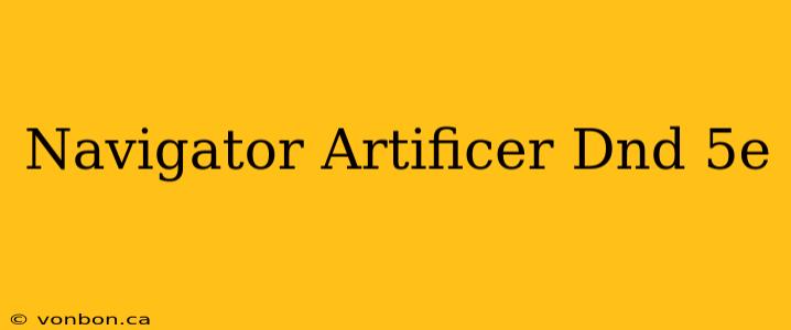 Navigator Artificer Dnd 5e