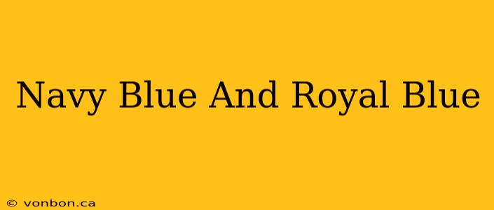 Navy Blue And Royal Blue