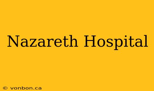 Nazareth Hospital