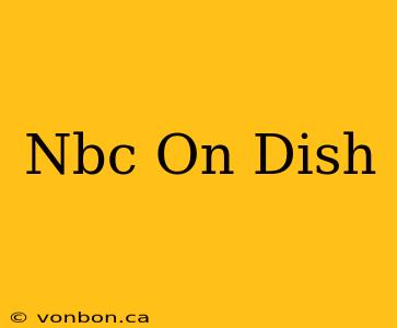 Nbc On Dish