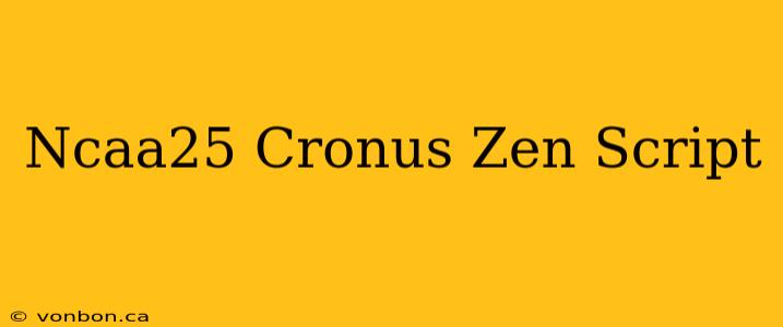 Ncaa25 Cronus Zen Script