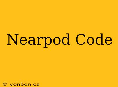 Nearpod Code