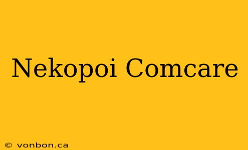 Nekopoi Comcare