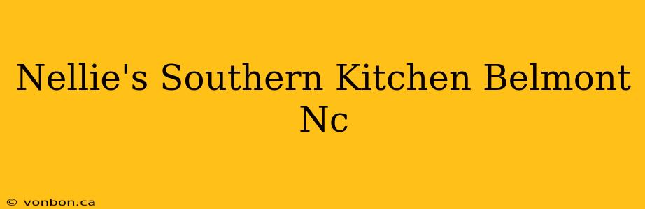 Nellie's Southern Kitchen Belmont Nc