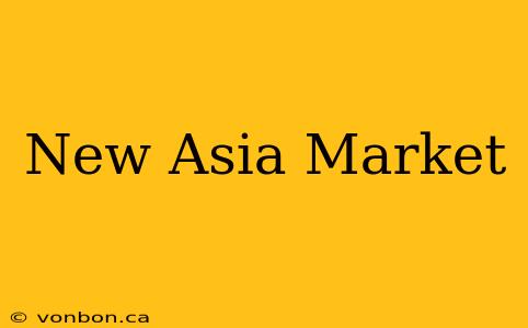 New Asia Market