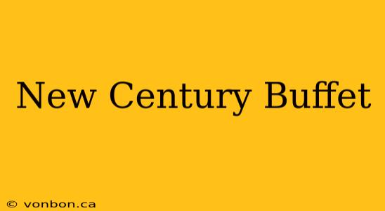 New Century Buffet