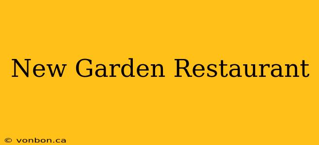 New Garden Restaurant