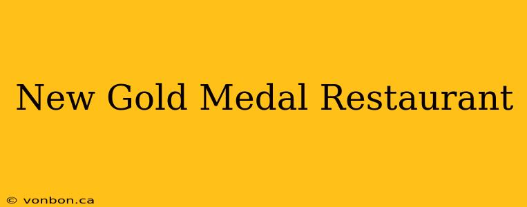 New Gold Medal Restaurant