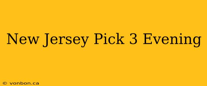 New Jersey Pick 3 Evening