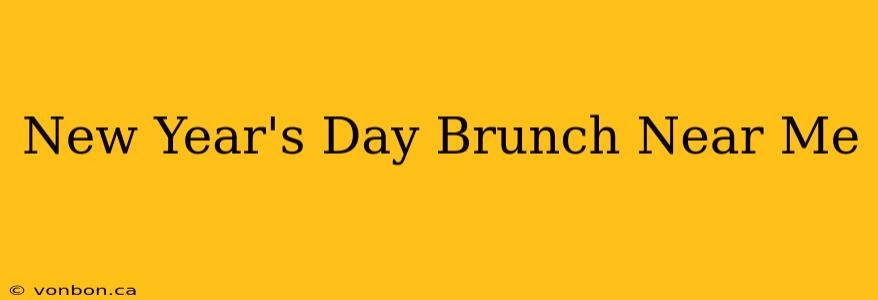 New Year's Day Brunch Near Me