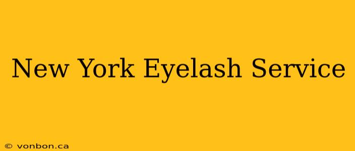 New York Eyelash Service