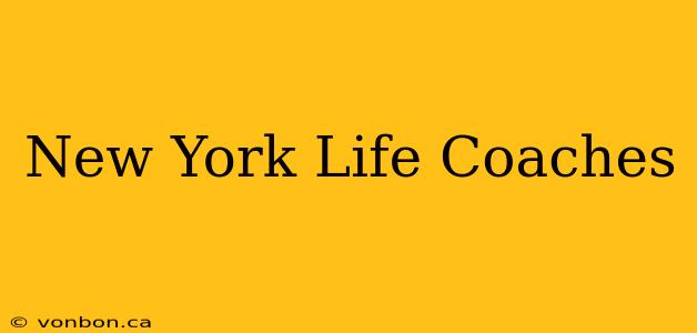 New York Life Coaches