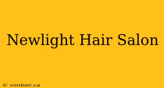 Newlight Hair Salon