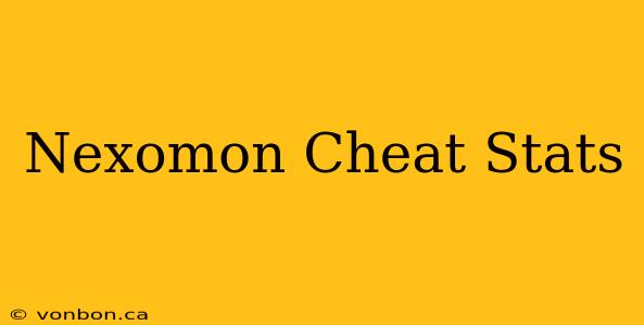 Nexomon Cheat Stats