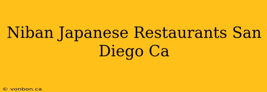 Niban Japanese Restaurants San Diego Ca