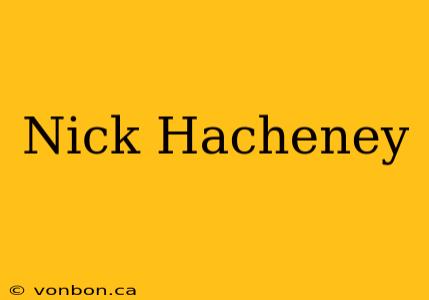 Nick Hacheney