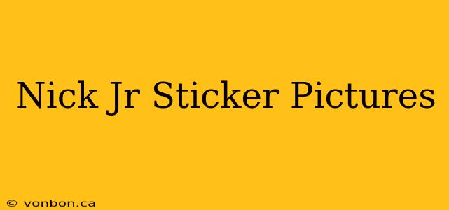 Nick Jr Sticker Pictures