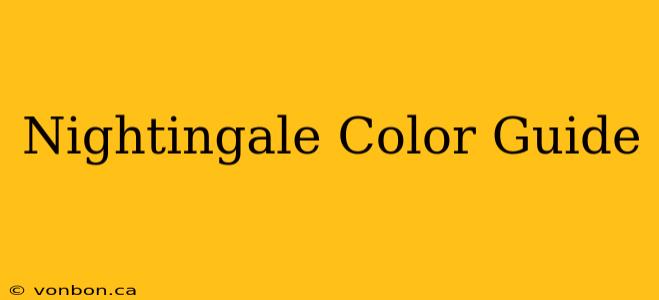 Nightingale Color Guide