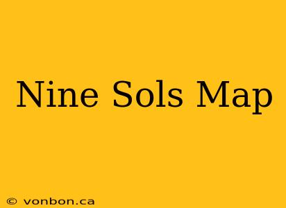 Nine Sols Map