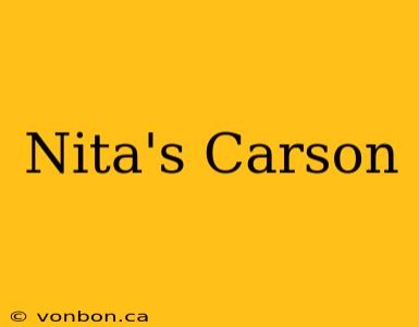 Nita's Carson