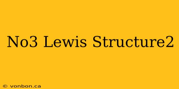 No3 Lewis Structure2