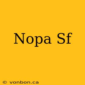 Nopa Sf