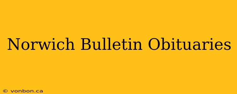 Norwich Bulletin Obituaries