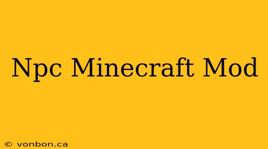 Npc Minecraft Mod