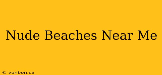 Nude Beaches Near Me