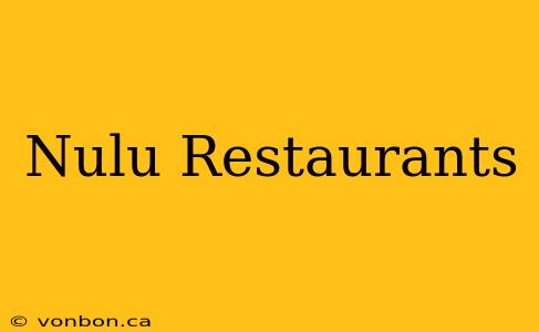 Nulu Restaurants