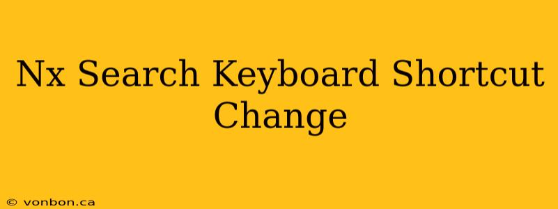 Nx Search Keyboard Shortcut Change