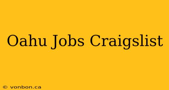 Oahu Jobs Craigslist