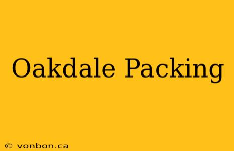 Oakdale Packing