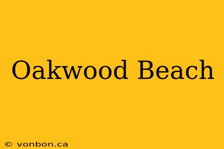 Oakwood Beach