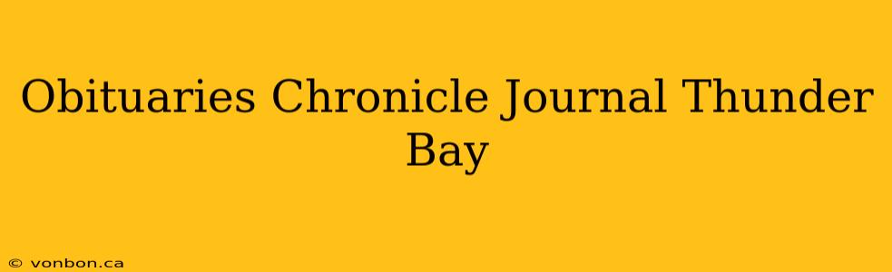 Obituaries Chronicle Journal Thunder Bay