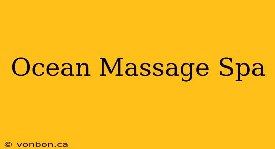 Ocean Massage Spa