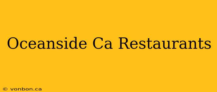 Oceanside Ca Restaurants