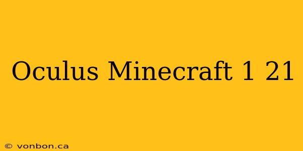 Oculus Minecraft 1 21