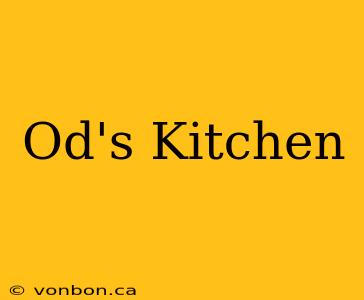 Od's Kitchen